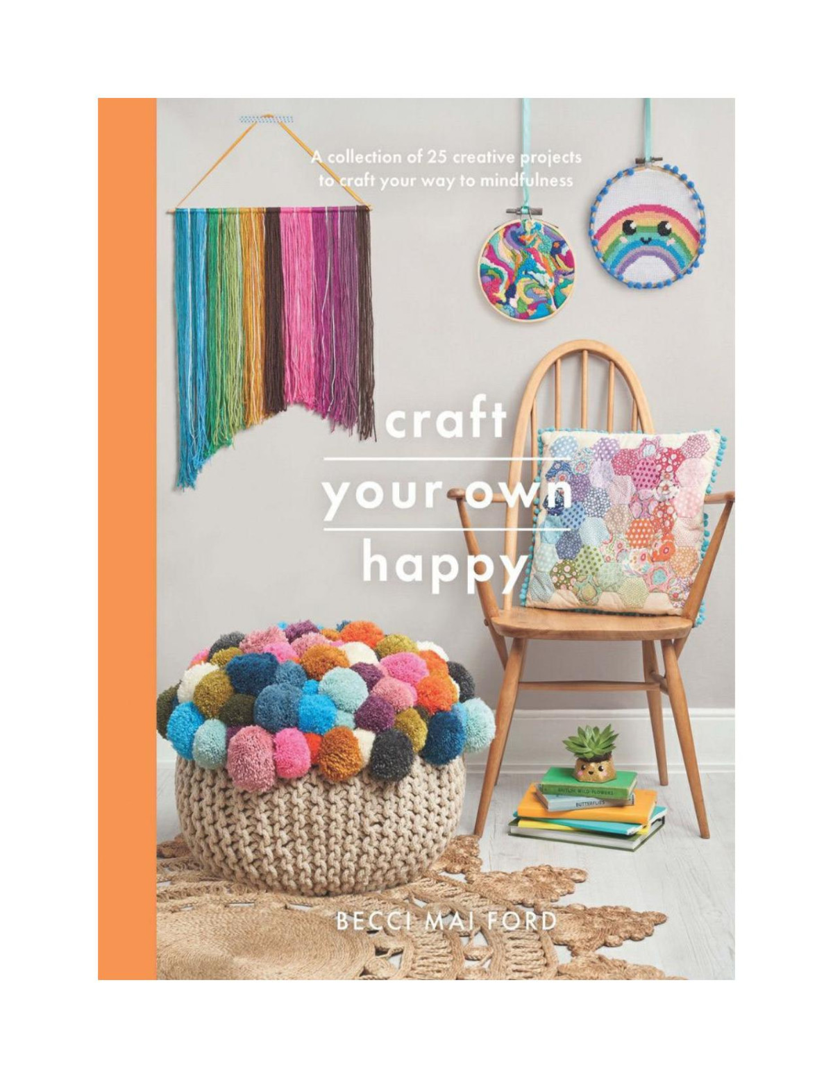 Craft Your Own Happy Becci Mai Ford