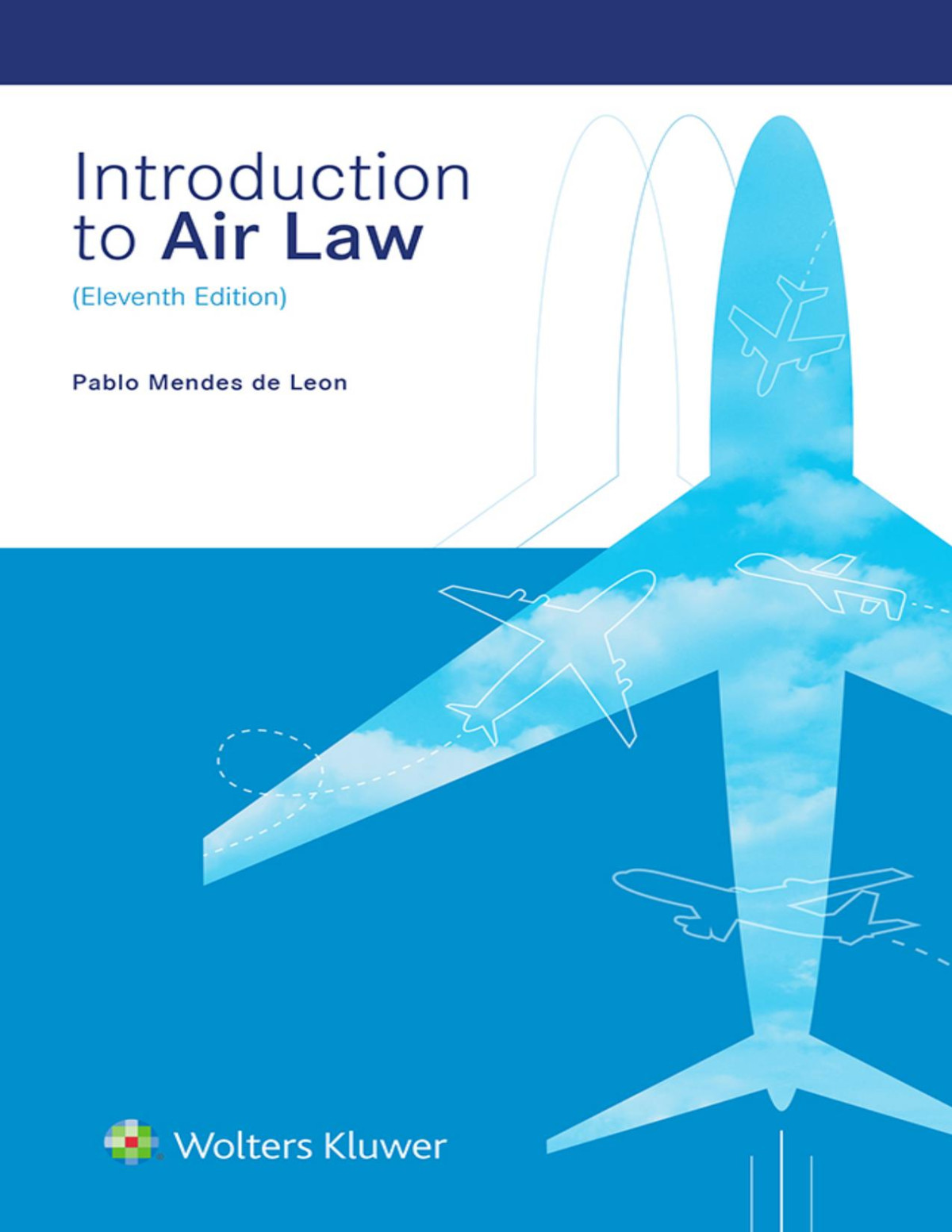 Introduction To Air Law 11th Edition Pablo Mendes De Leon