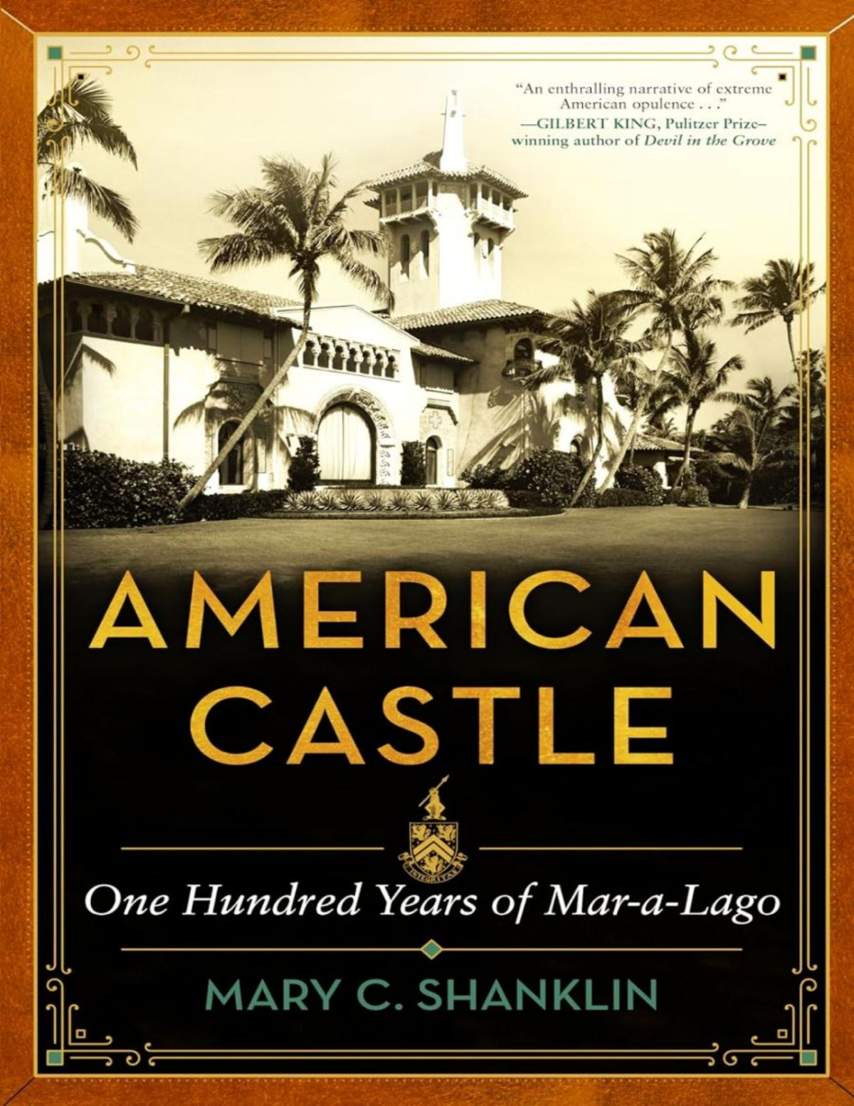 American Castle One Hundred Years Of Maralago Mary Shanklin