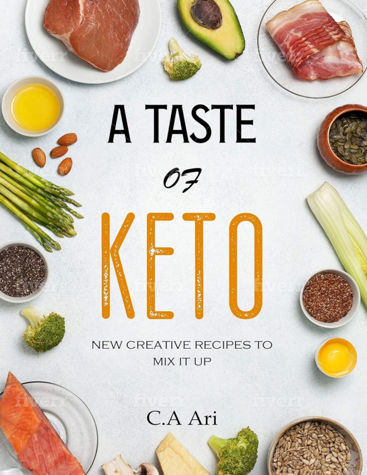 A Taste Of Keto New Creative Recipes To Mix It Up Ca Ari