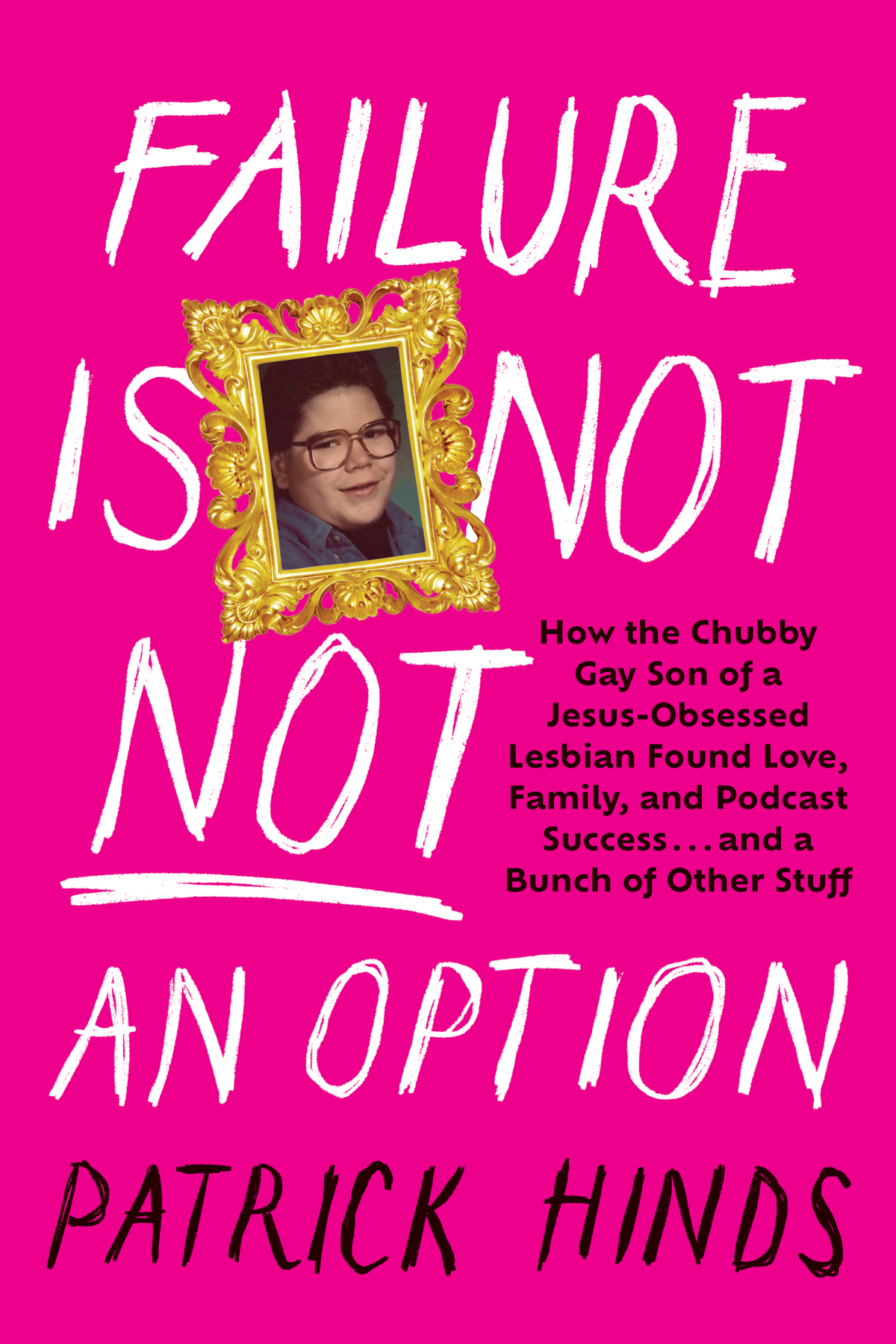 Failure Is Not Not An Option Patrick Hinds