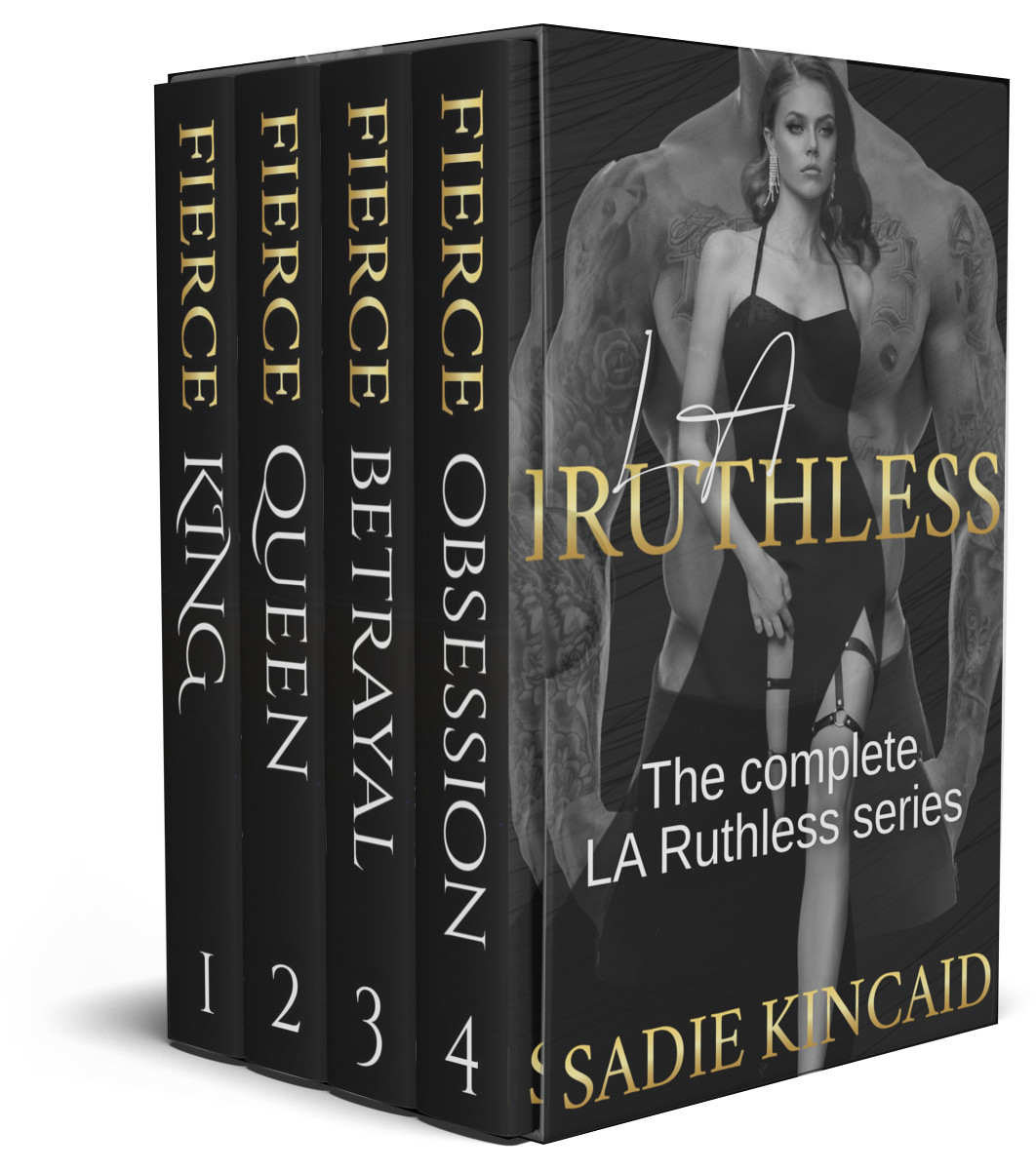 The Complete La Ruthless Series Fierce King Fierce Queen Fierce Betrayal Fierce Obsession Kincaid