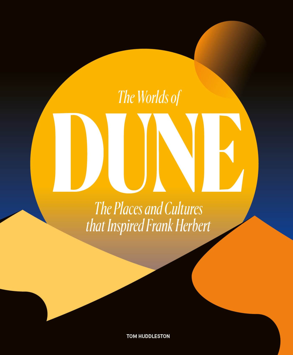 The Worlds Of Dune Tom Huddleston