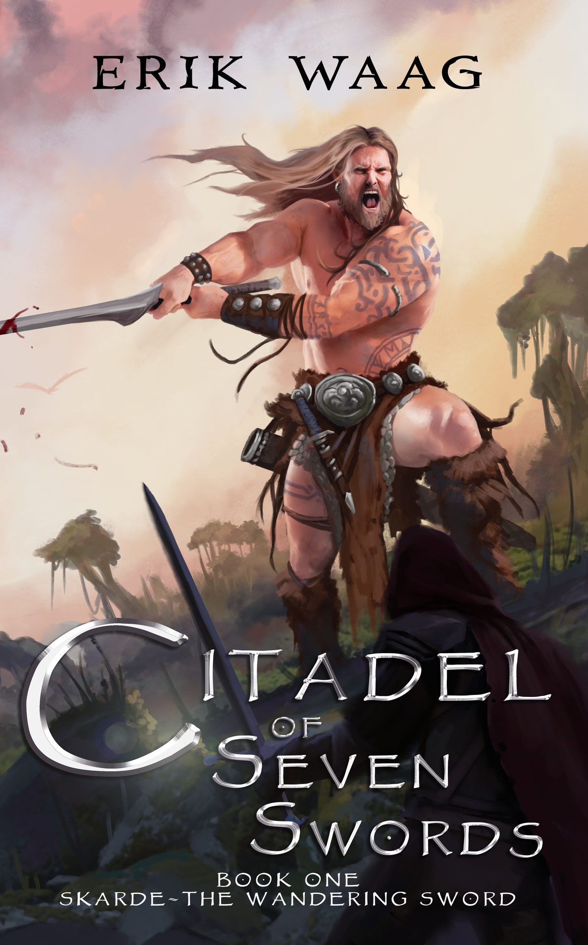 Citadel Of Seven Swords Skarde The Wandering Sword Book 1 Erik Waag
