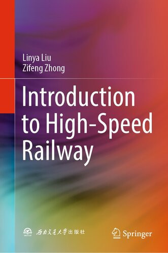 Introduction To Highspeed Railway Linya Liu Zifeng Zhong