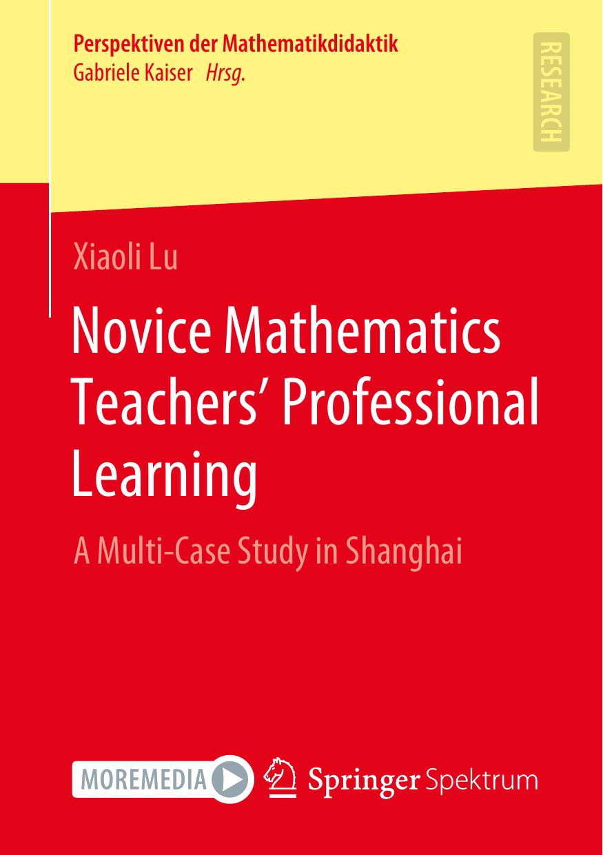 Novice Mathematics Teachers Professional Learning A Multicase Study In Shanghai 1st Edition Xiaoli Lu