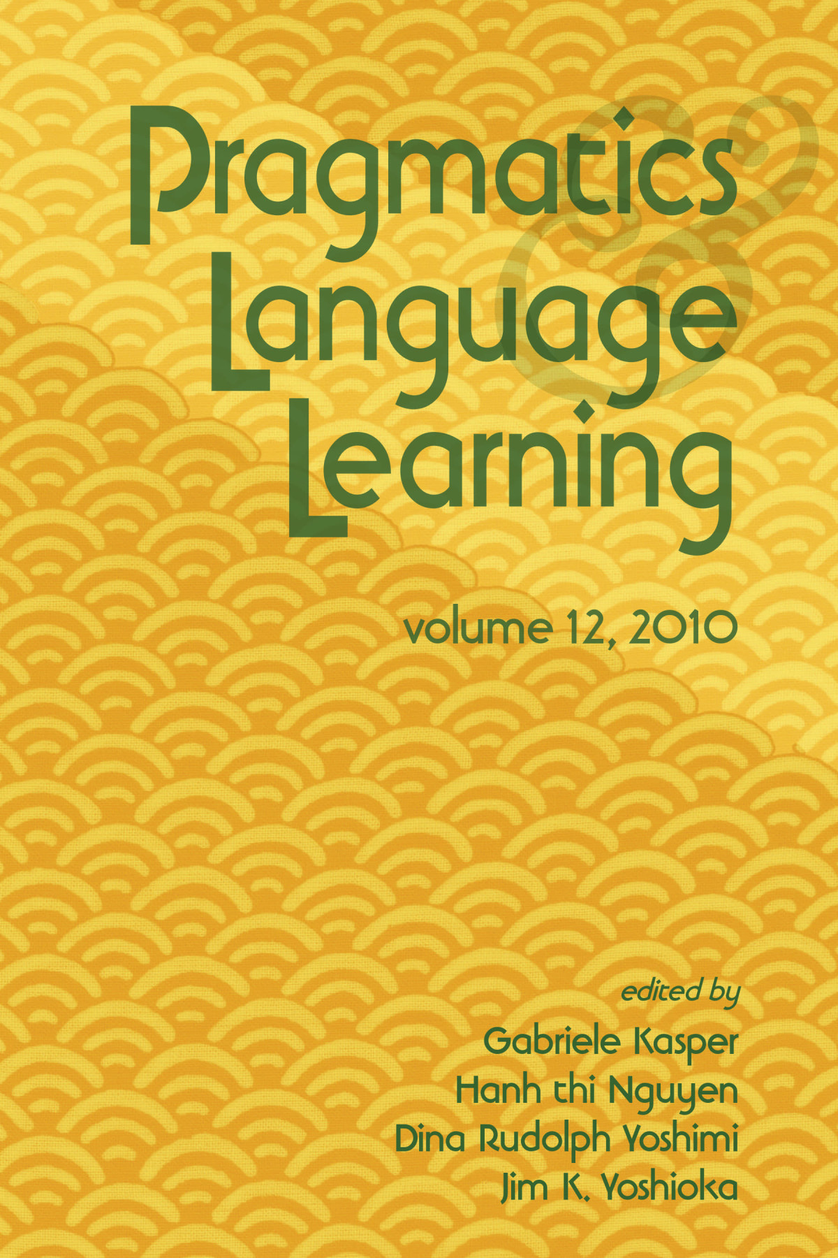 Pragmatics Language Learning Gabriele Kasper Hanh Thi Nguyen