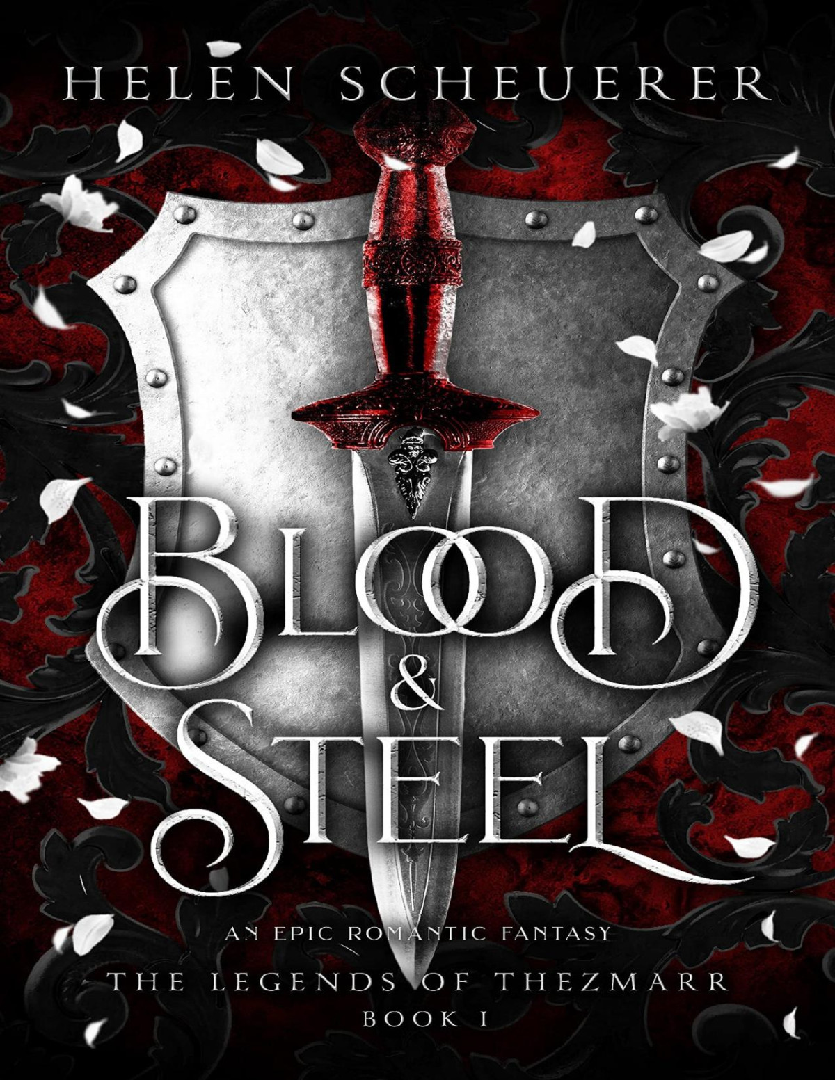 Blood Steel An Epic Romantic Fantasy The Legends Of Thezmarr Book 1 Helen Scheuerer