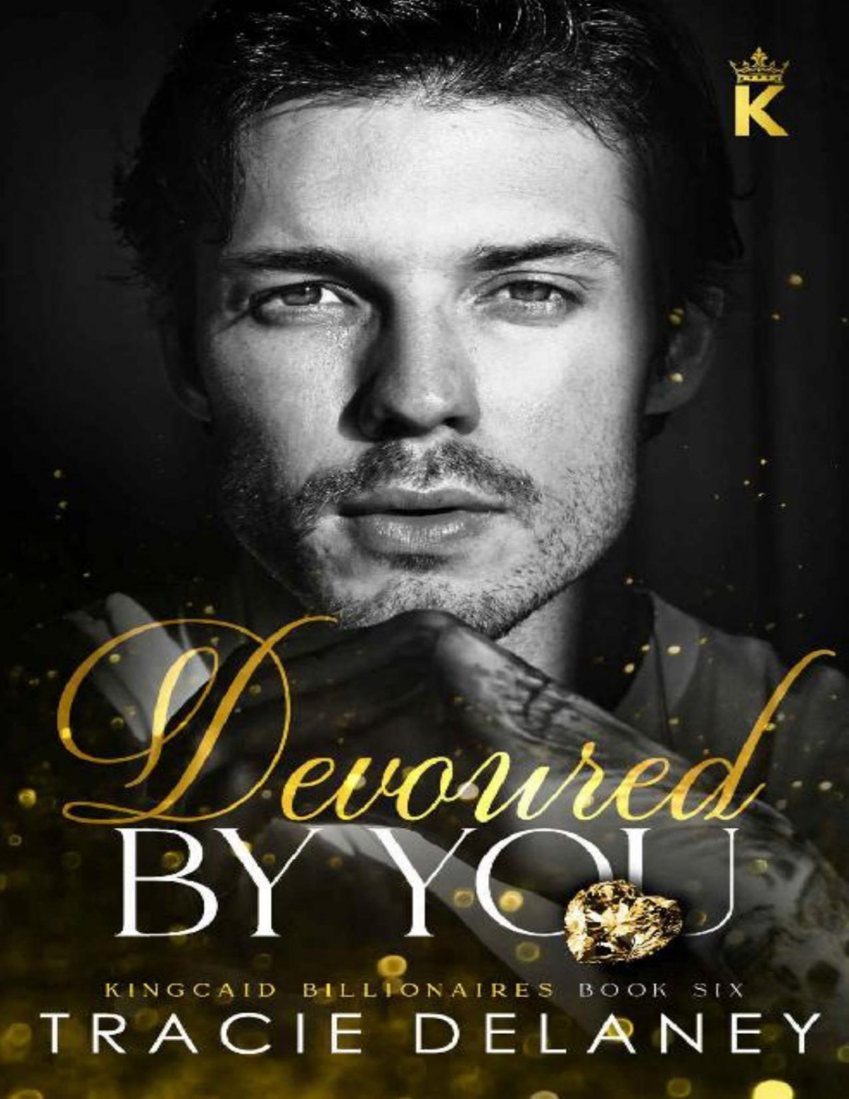 Devoured By You A Onenight Stand Billionaire Romance The Kingcaid Billionaires Book 6 Tracie Delaney