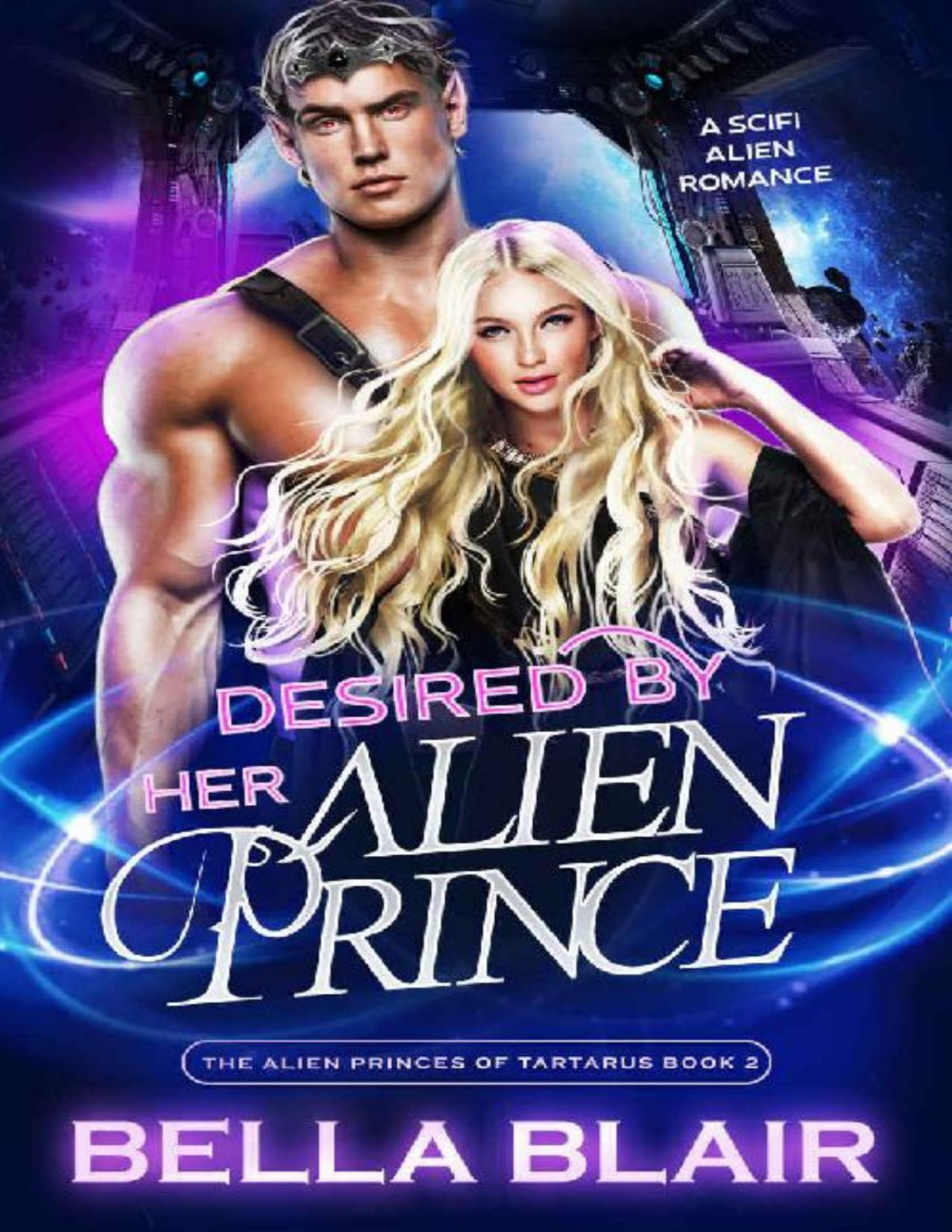 Desired By Her Alien Prince A Scifi Alien Romance The Alien Princes Of Tartarus Book 2 Bella Blair