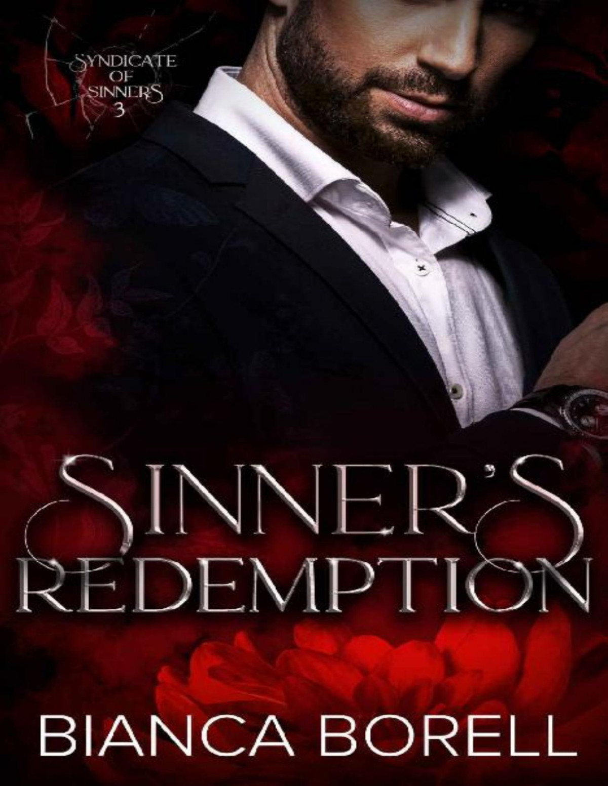 Sinners Redemption A Second Chance Billionaire Romance Syndicate Of Sinners Book 3 Bianca Borell