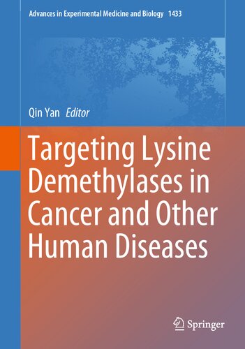 Targeting Lysine Demethylases In Cancer And Other Human Diseases 1st Ed 2023 Qin Yan