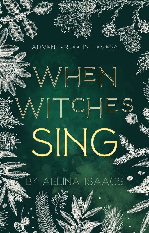 When Witches Sing Aelina Isaacs