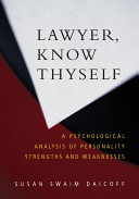 Lawyer Know Thyself A Psychological Analysis Of Personality Strengths And Weaknesses 1st Edition Susan Swaim Daicoff