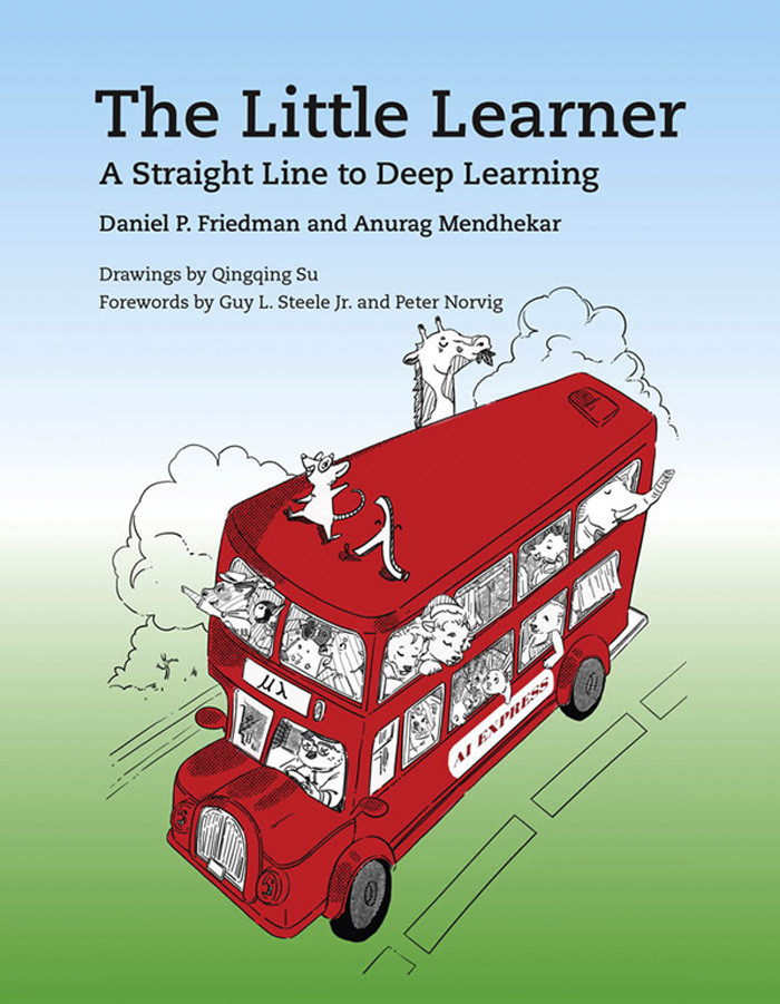 The Little Learner A Straight Line To Deep Learning 1st Edition Daniel P Friedman Anurag Mendhekar