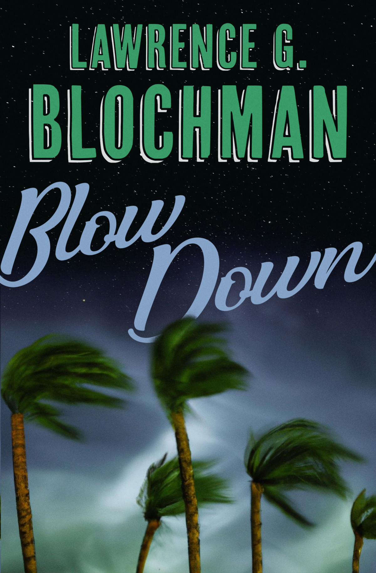 Blowdown Lawrence G Blochman