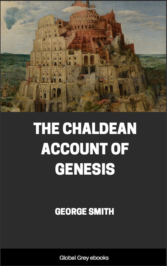The Chaldean Account Of Genesis George Smith