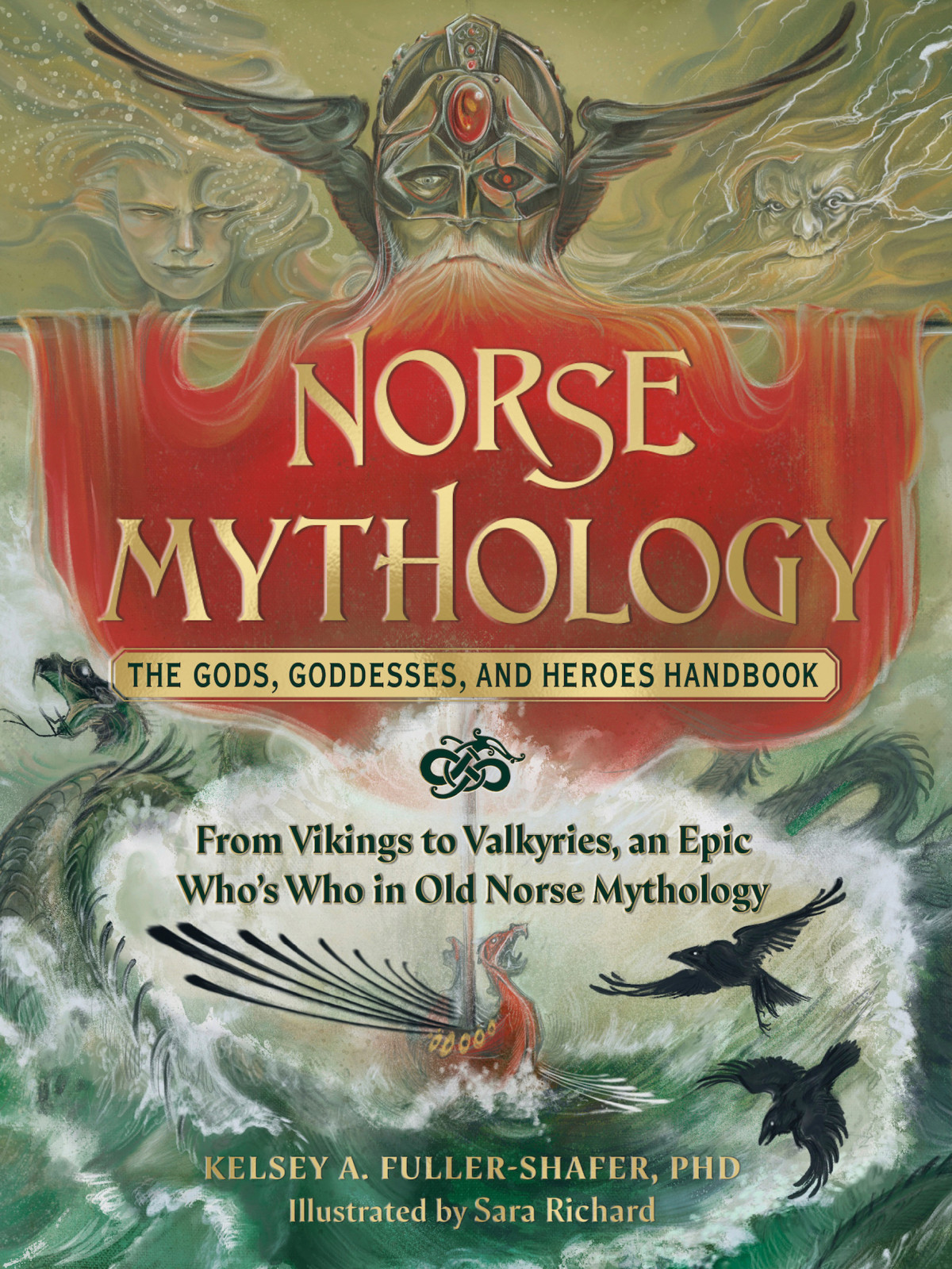 Norse Mythology The Gods Goddesses And Heroes Handbook Kelsey A Fullershafer