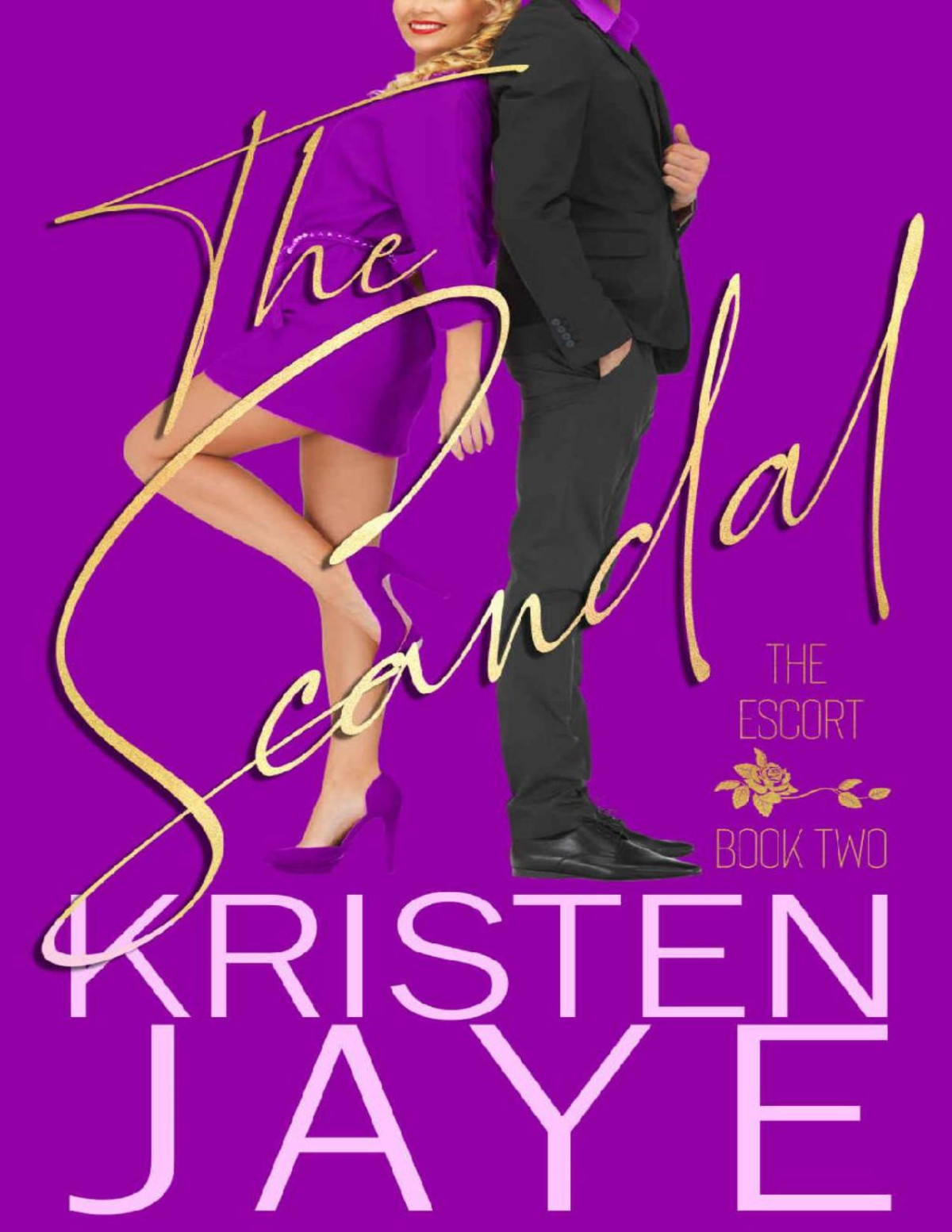 The Scandal The Escort Book 2 Kristen Jaye