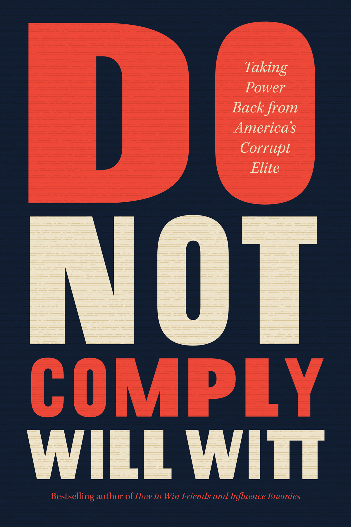 Do Not Comply Taking Power Back From Americas Corrupt Elite Will Witt