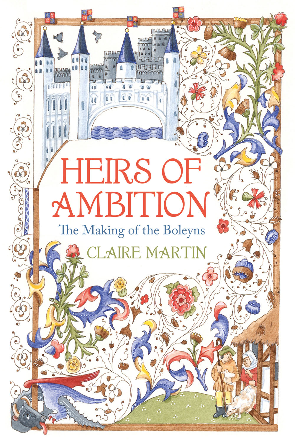 Heirs Of Ambition The Making Of The Boleyns Claire Martin