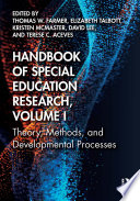 Handbook Of Special Education Research Volume I Theory Methods And Developmental Processes 1st Edition Thomas W Farmer