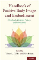 Handbook Of Positive Body Image And Embodiment Constructs Protective Factors And Interventions Niva Piran