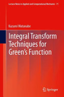Integral Transform Techniques For Greens Function Kazumi Watanabe