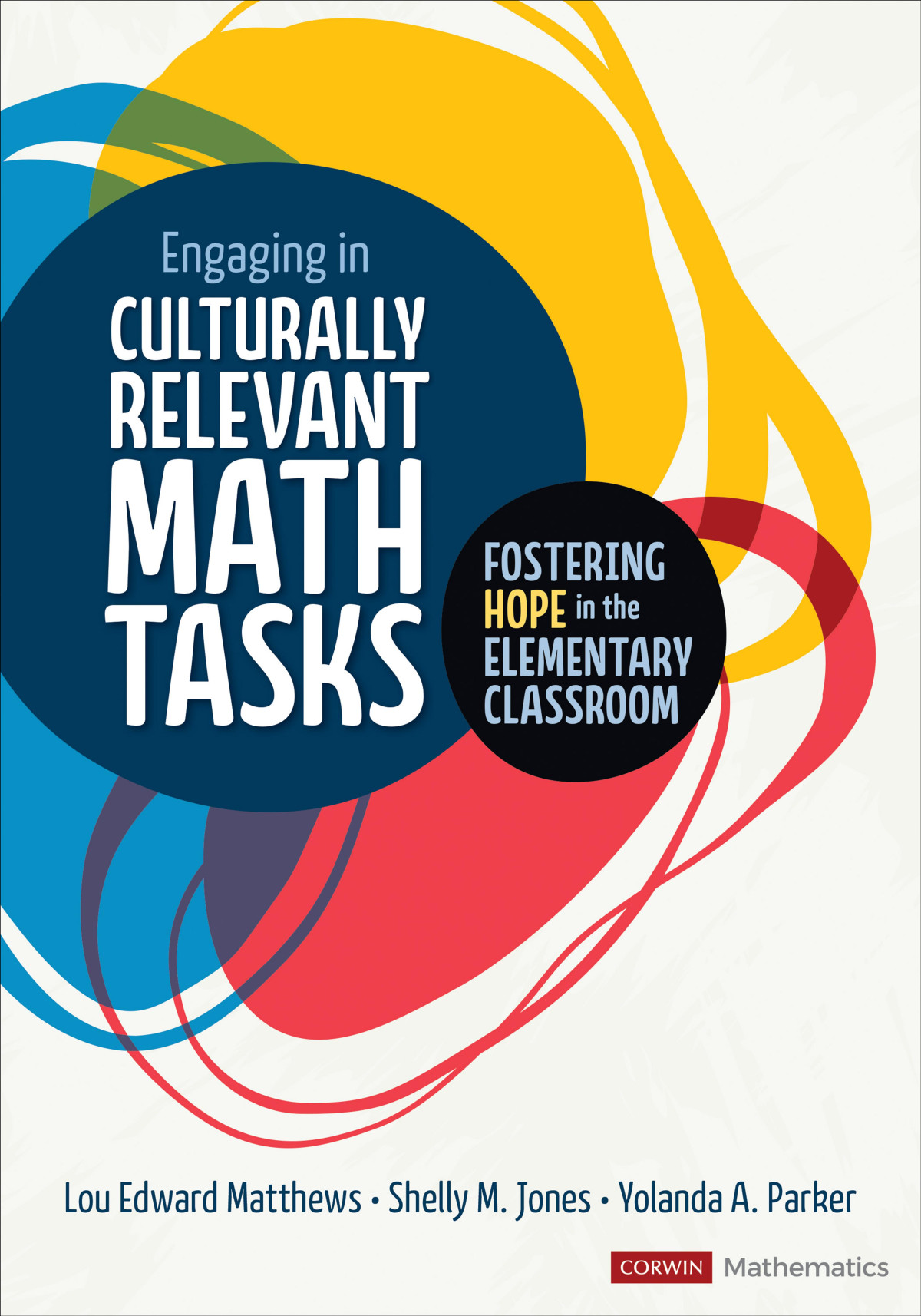 Engaging In Culturally Relevant Math Tasks Fostering Hope In The Elementary Classroom 1st Edition Lou Edward Matthews