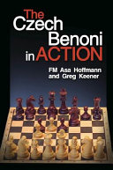 The Czech Benoni In Action Asa Hoffmann Greg Keener