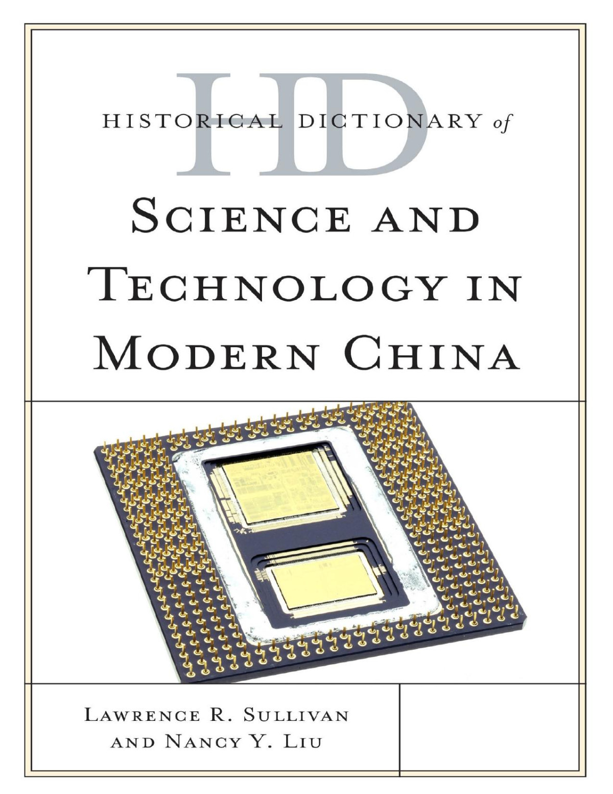 Historical Dictionary Of Science And Technology In Modern China Lawrence R Sullivan