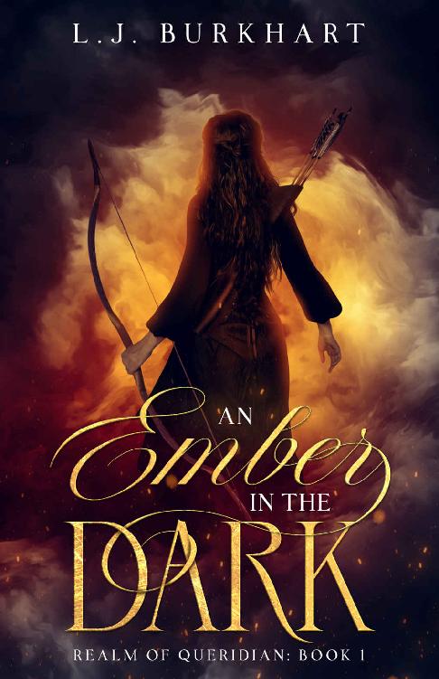 An Ember In The Dark Realm Of Queridian Book 1 Lj Burkhart