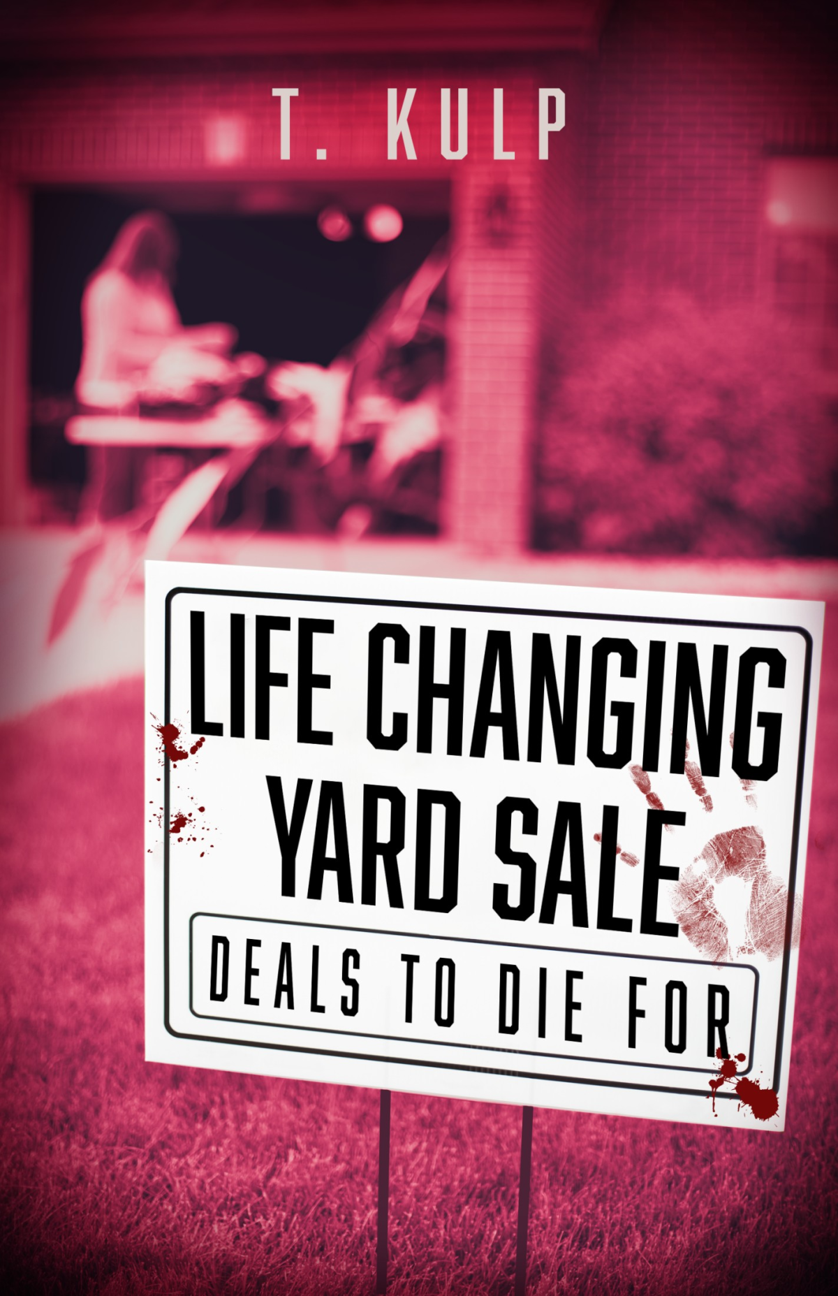 Life Changing Yard Sale T Kulp