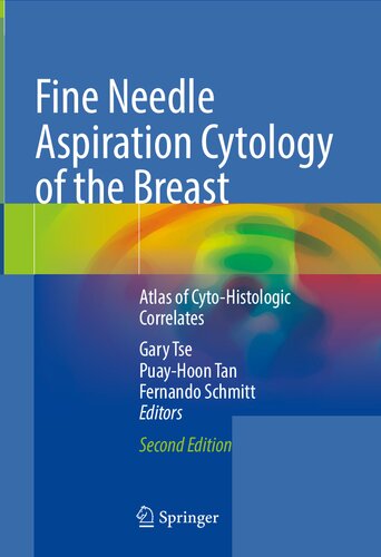 Fine Needle Aspiration Cytology Of The Breast Atlas Of Cytohistologic Correlates 2nd Ed 2023 Gary Tse