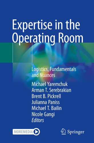 Expertise In The Operating Room Logistics Fundamentals And Nuances 1st Ed 2023 Michael Yaremchuk