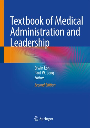Textbook Of Medical Administration And Leadership 2nd Ed 2023 Erwin Loh