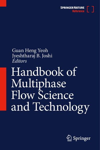 Handbook Of Multiphase Flow Science And Technology 1st Ed 2023 Guan Heng Yeoh
