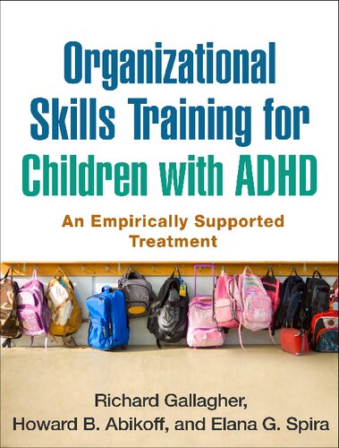 Organizational Skills Training For Children With Adhd An Empirically Supported Treatment 1st Edition Richard Gallagher