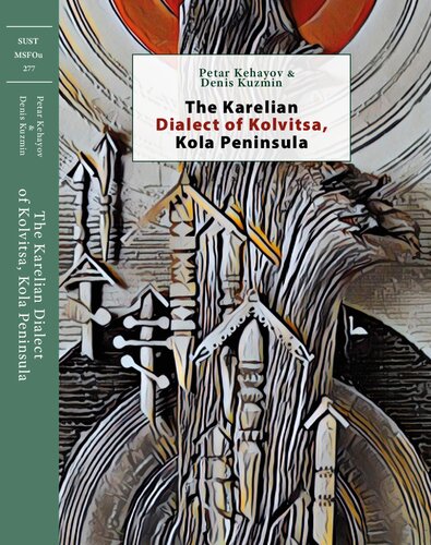 The Karelian Dialecto Of Kolvitsa Kola Peninsula Petar Kehayov