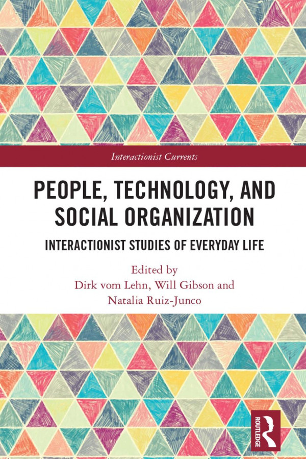 People Technology And Social Organization Interactionist Studies Of Everyday Life 1st Edition Dirk Vom Lehn