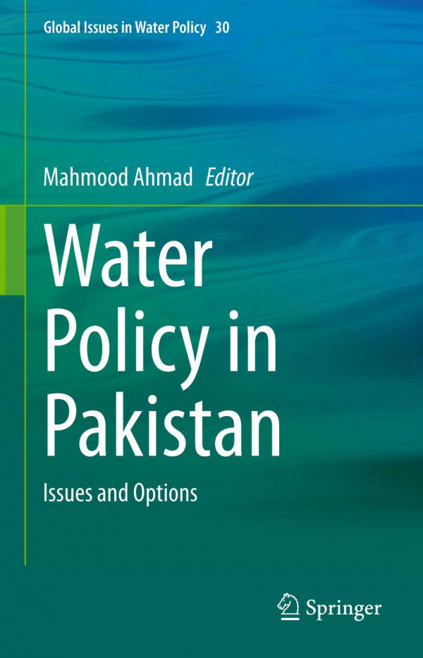 Water Policy In Pakistan Issues And Options Mahmood Ahmad