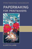 Papermaking For Printmakers Elspeth Lamb