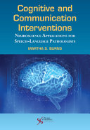 Cognitive And Communication Interventions Neuroscience Applications For Speechlanguage Pathologists Martha S Burns