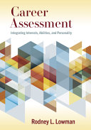 Career Assessment Integrating Interests Abilities And Personality Rodney L Lowman