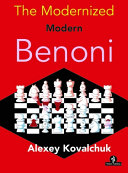 The Modernized Modern Benoni Alexey Kovalchuk