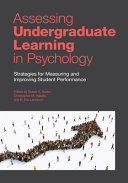 Assessing Undergraduate Learning In Psychology Strategies For Measuring And Improving Student Performance Susan A Nolan