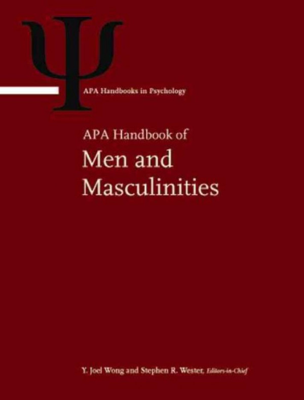 Apa Handbook Of Men And Masculinities 1st Edition Y Joel Wong