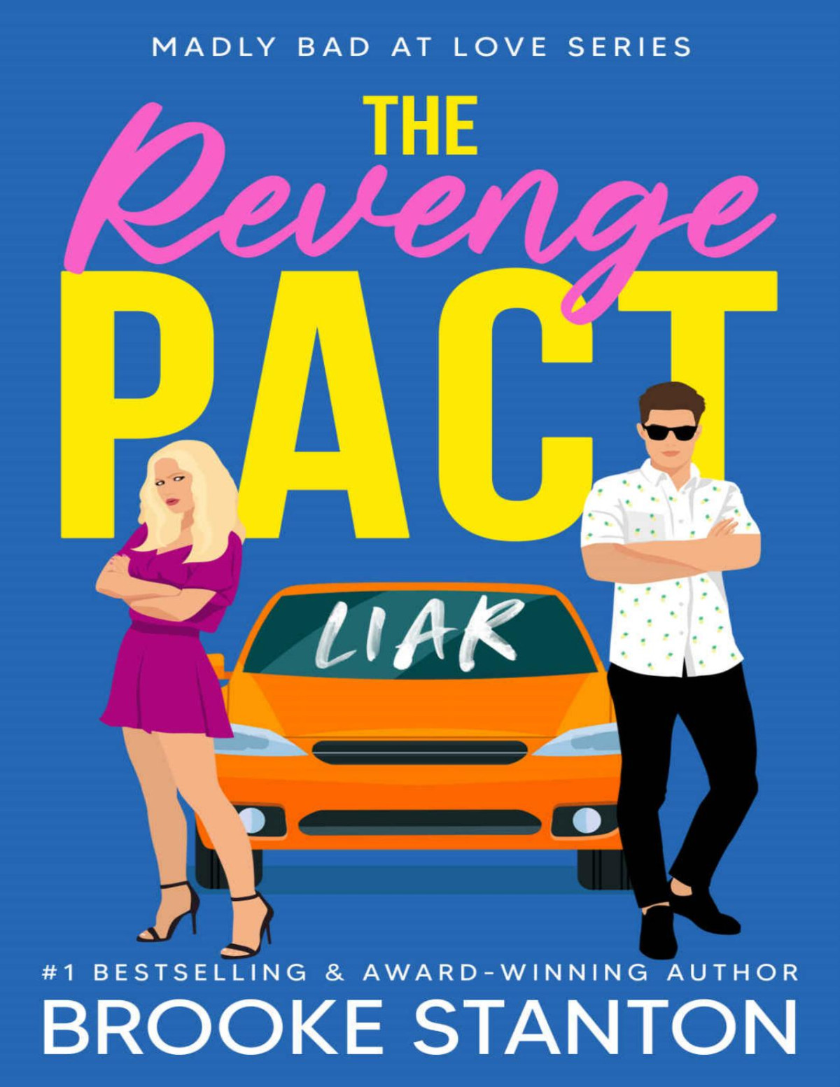 The Revenge Pact A Sexy Enemies To Lovers Rom Com Madly Bad At Love Brooke Stanton