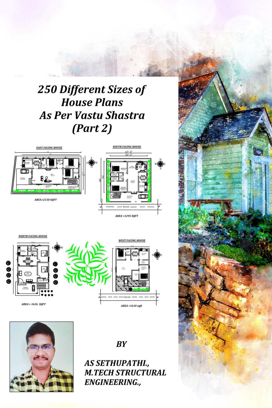 250 Different Sizes Of House Plans As Per Vastu Shastra Part2 A S Sethu Pathi