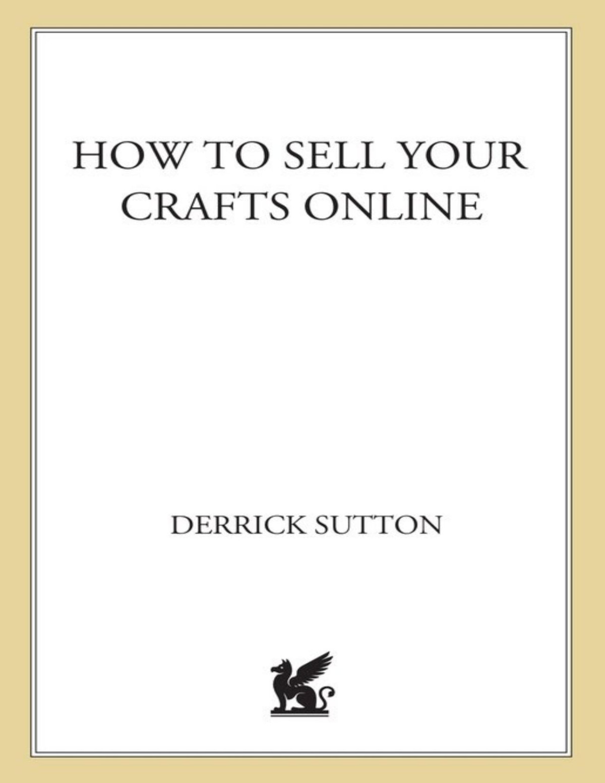 How To Sell Your Crafts Online Derrick Sutton